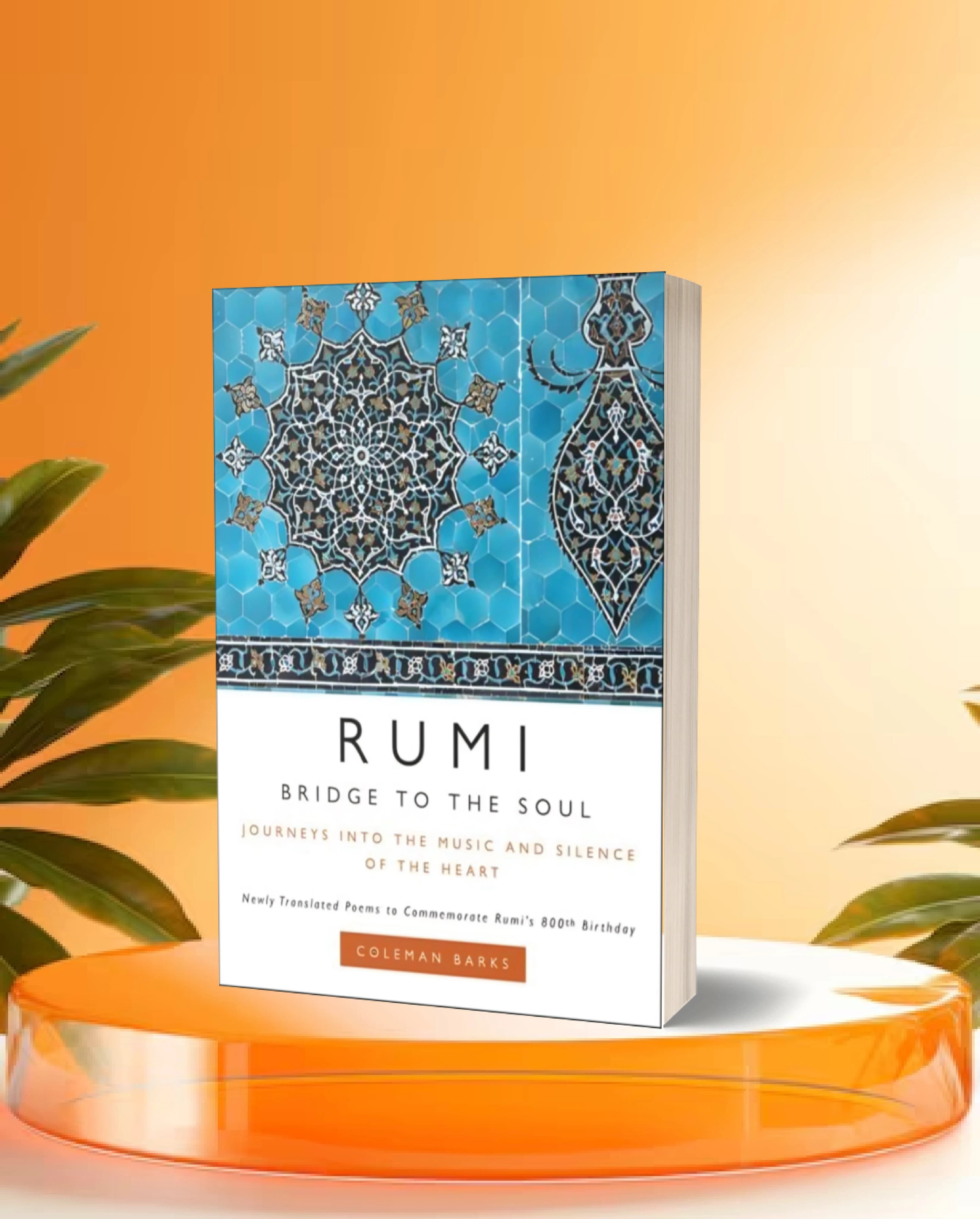 Rumi: Bridge to the Soul: Journeys into the Music and Silence of the Heart
